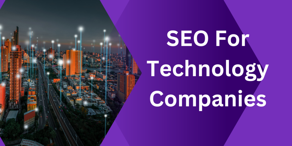 SEO For Technology Companies