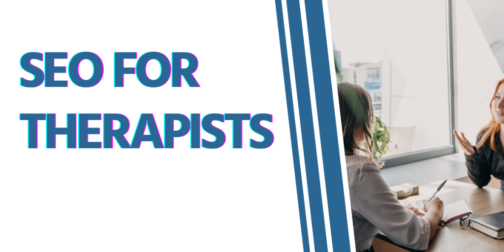 SEO For Therapists
