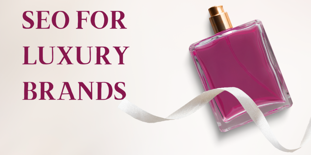 seo for luxury brands
