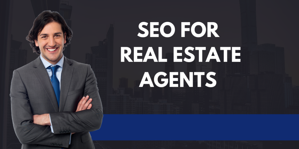 SEO For Real Estate Agents